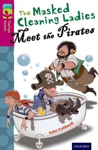 Enlarge image Cover: Oxford Reading Tree TreeTops Fiction: Level 10 More Pack A: The Masked Cleaning Ladies Meet the Pirates - Oxford University Press