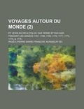 Cover: Voyages Autour Du Monde (2); Et Versles Deux Poles, Par Terre Et Par Mer, Pendant Les Anne Es 1767, 1768, 1769, 1770, 1771, 1773, 1774, & 1776 - Rarebooksclub.com