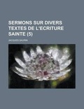 Bild: Sermons Sur Divers Textes de L'Ecriture Sainte (5) - Rarebooksclub.com