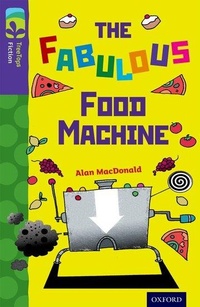 Enlarge image Cover: Oxford Reading Tree TreeTops Fiction: Level 11 More Pack B: The Fabulous Food Machine - Oxford University Press