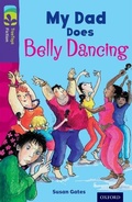 Cover: Oxford Reading Tree TreeTops Fiction: Level 11 More Pack B: My Dad Does Belly Dancing - Oxford University Press