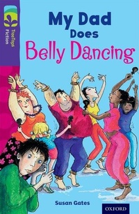 Enlarge image Cover: Oxford Reading Tree TreeTops Fiction: Level 11 More Pack B: My Dad Does Belly Dancing - Oxford University Press