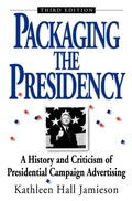 Cover: Packaging the Presidency - Oxford University Press Inc