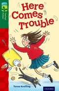 Cover: Oxford Reading Tree TreeTops Fiction: Level 12 More Pack A: Here Comes Trouble - Oxford University Press