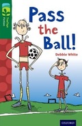 Cover: Oxford Reading Tree TreeTops Fiction: Level 12 More Pack A: Pass the Ball! - Oxford University Press
