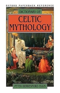 Enlarge image Cover: Dictionary of Celtic Mythology - OUP India