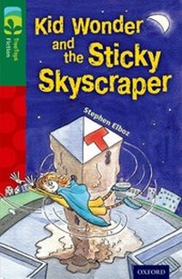Enlarge image Cover: Oxford Reading Tree TreeTops Fiction: Level 12 More Pack C: Kid Wonder and the Sticky Skyscraper - Oxford University Press