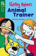 Cover: Oxford Reading Tree TreeTops Fiction: Level 12 More Pack C: Shelley Holmes Animal Trainer - Oxford University Press