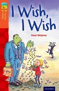 Cover: Oxford Reading Tree TreeTops Fiction: Level 13: I Wish, I Wish - Oxford University Press