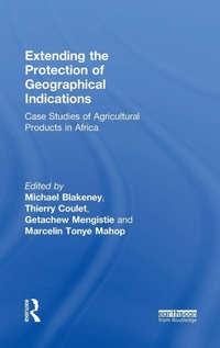 Enlarge image Cover: Extending the Protection of Geographical Indications - Routledge