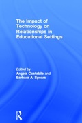 Cover: The Impact of Technology on Relationships in Educational Settings - Routledge