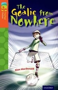 Cover: Oxford Reading Tree TreeTops Fiction: Level 13 More Pack A: The Goalie from Nowhere - Oxford University Press