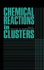 Cover: Chemical Reactions in Clusters - Oxford University Press Inc