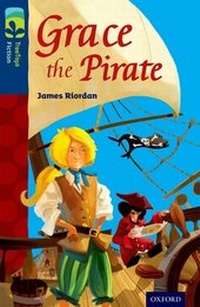 Enlarge image Cover: Oxford Reading Tree TreeTops Fiction: Level 14: Grace the Pirate - Oxford University Press