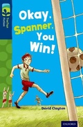 Cover: Oxford Reading Tree TreeTops Fiction: Level 14: Okay, Spanner, You Win! - Oxford University Press