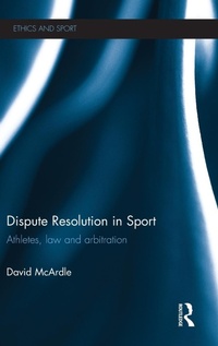 Abbildung von: Dispute Resolution in Sport - Routledge