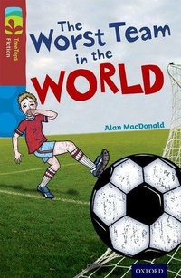 Enlarge image Cover: Oxford Reading Tree TreeTops Fiction: Level 15: The Worst Team in the World - Oxford University Press