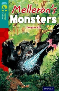 Enlarge image Cover: Oxford Reading Tree TreeTops Fiction: Level 16: Melleron's Monsters - Oxford University Press
