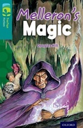Cover: Oxford Reading Tree TreeTops Fiction: Level 16: Melleron's Magic - Oxford University Press