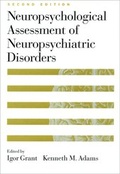 Cover: Neuropsychological Assessment of Neuropsychiatric Disorders - Oxford University Press Inc