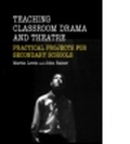 Cover: Teaching Classroom Drama and Theatre - Routledge Falmer
