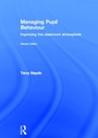 Cover: Managing Pupil Behaviour - Routledge