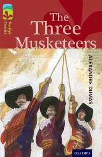 Enlarge image Cover: Oxford Reading Tree TreeTops Classics: Level 15: The Three Musketeers - Oxford University Press