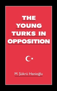 Enlarge image Cover: The Young Turks in Opposition - Oxford University Press Inc