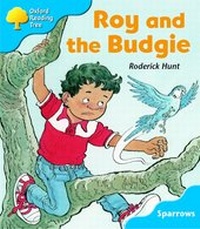 Enlarge image Cover: Oxford Reading Tree: Level 3: Sparrows: Roy and the Budgie - Oxford University Press