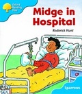 Cover: Oxford Reading Tree: Level 3: Sparrows: Midge in Hospital - Oxford University Press