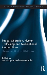 Enlarge image Cover: Labour Migration, Human Trafficking and Multinational Corporations - Routledge