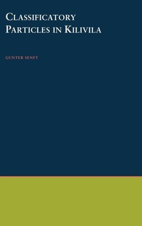 Enlarge image Cover: Classificatory Particles in Kilivila - Oxford University Press Inc