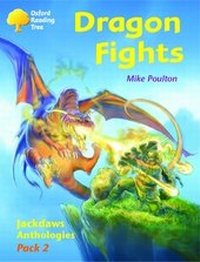 Enlarge image Cover: Oxford Reading Tree: Levels 8-11: Jackdaws: Pack 2: Dragon Fights - Oxford University Press