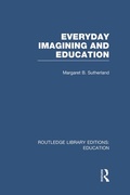 Cover: Everyday Imagining and Education (RLE Edu K) - Routledge