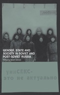 Cover: Gender, State and Society in Soviet and Post-Soviet Russia - Routledge