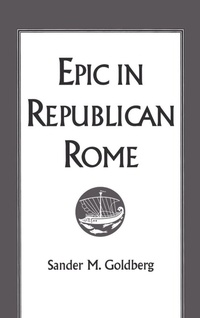 Enlarge image Cover: Epic in Republican Rome - Oxford University Press Inc