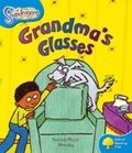 Cover: Oxford Reading Tree: Level 3: Snapdragons: Grandma's Glasses - Oxford University Press