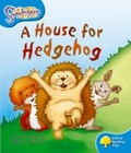 Cover: Oxford Reading Tree: Level 3: Snapdragons: A House for Hedgehog - Oxford University Press