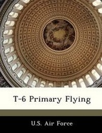 Enlarge image Cover: T-6 Primary Flying - Bibliogov