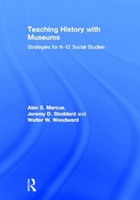 Enlarge image Cover: Teaching History with Museums - Routledge