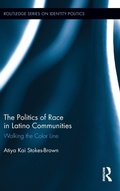 Cover: The Politics of Race in Latino Communities - Routledge