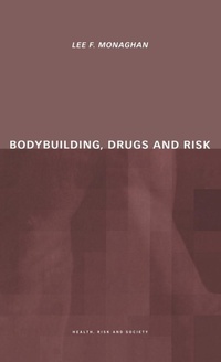 Abbildung von: Bodybuilding, Drugs and Risk - Routledge