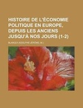 Cover: Histoire de L'Economie Politique En Europe, Depuis Les Anciens Jusqu'a Nos Jours (1-2) - Rarebooksclub.com