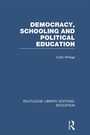 Cover: Democracy, Schooling and Political Education (RLE Edu K) - Routledge
