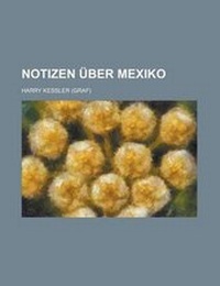Enlarge image Cover: Notizen Uber Mexiko - General Books