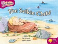 Enlarge image Cover: Oxford Reading Tree: Level 10: Snapdragons: The Selkie Child - Oxford University Press