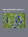Cover: Der Somnambulismus (1) - Rarebooksclub.com