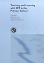 Cover: Teaching and Learning Using ICT in the Primary School - Routledge Falmer