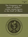 Cover: The Frequency and Cause of Shallow Winter Mixed Layers in the Gulf of Maine - Proquest, Umi Dissertation Publishing