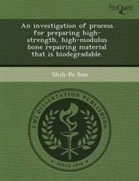 Enlarge image Cover: An Investigation of Process for Preparing High-Strength - Proquest, Umi Dissertation Publishing